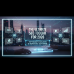 The Ultimate SEO Toolkit for 2026: Top Website Builders & Reporting Software